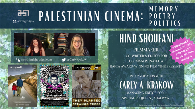 FEATURED EVENT – Palestinian Cinema: Memory, Poetry, Politics [Hind Shoufani in Conversation with Carly A. Krakow] (18 August)